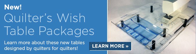 Quilter's Wish Table Packages