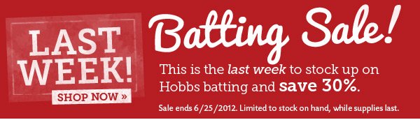 Last Week for 30% Off Batting