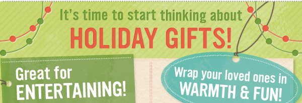 Time to Start Thinking of Holiday Gifts