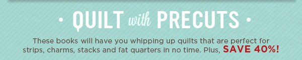 Quilt with Precuts