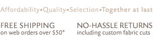 Free shipping on web orders over $5. No hassle returns.